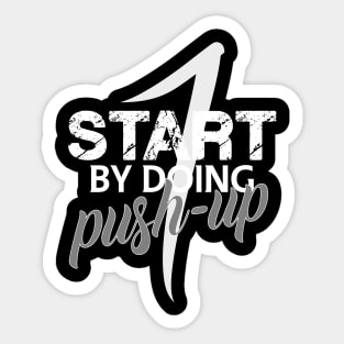 Start by doing 1 push-up Sticker